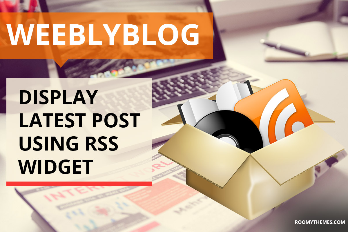 weebly blog - show latest posts on rss widget